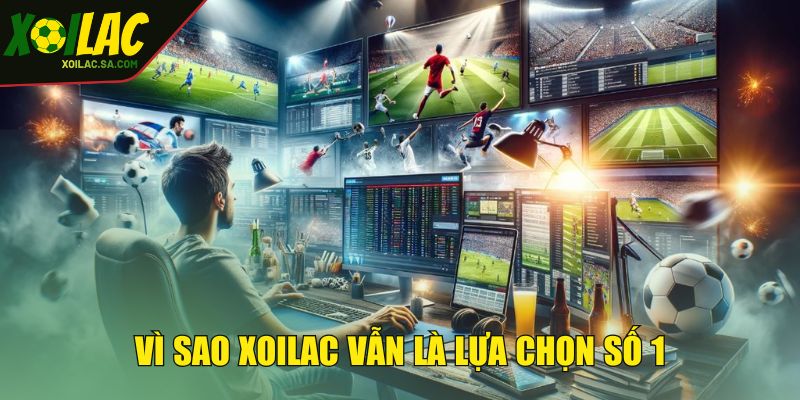 TRANG CHỦ 38 Vì sao XOILAC vẫn là lựa chọn số 1